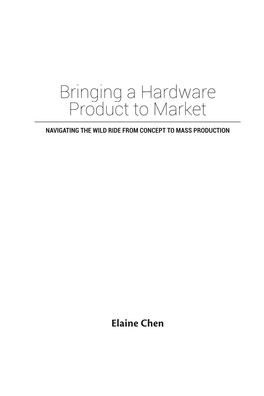 Bringing a Hardware Product to Market Bringing a Hardware