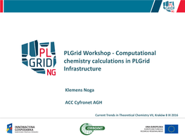 Computational Chemistry Calculations in Plgrid Infrastructure