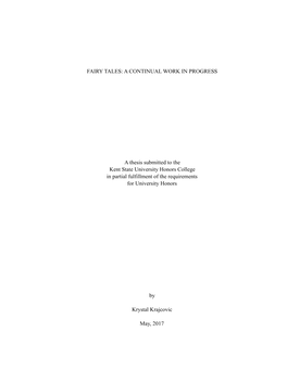 FAIRY TALES: a CONTINUAL WORK in PROGRESS a Thesis Submitted to the Kent State University Honors College in Partial Fulfillment