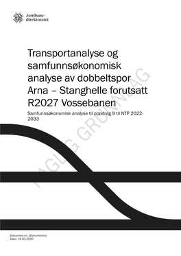 Transportanalyse Og Samfunnsøkonomisk Analyse Av Dobbeltspor Arna – Stanghelle Forutsatt R2027 Vossebanen Samfunnsøkonomisk Analyse Til Oppdrag 9 Til NTP 2022- 2033