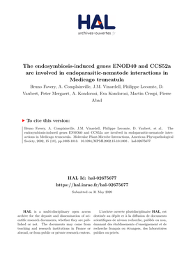 The Endosymbiosis-Induced Genes ENOD40 and Ccs52a Are Involved in Endoparasitic-Nematode Interactions in Medicago Truncatula Bruno Favery, A