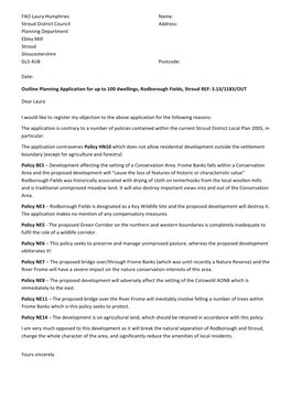 FAO Laura Humphries Name: Stroud District Council Address: Planning Department Ebley Mill Stroud Gloucestershire GL5 4UB Postcode