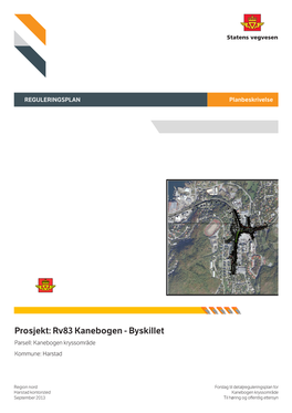 Prosjekt: Rv83 Kanebogen - Byskillet Parsell: Kanebogen Kryssområde Kommune: Harstad
