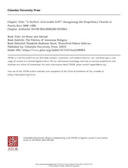 “A Perfect, Irrevocable Gift”: Recognizing the Proprietary Church in Puerto Rico 1898–1908 Chapter Author(S): DAVID MALDONADO RIVERA