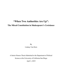 “When Two Authorities Are Up”: the Mixed Constitution in Shakespeare’S Coriolanus