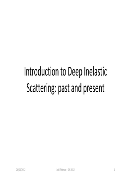 Introduction to Deep Inelastic Scattering: Past and Present