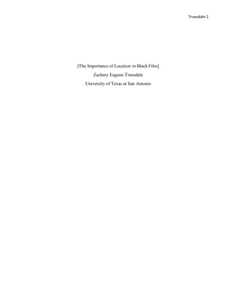 [The Importance of Location in Black Film] Zachary Eugene Truesdale University of Texas at San Antonio