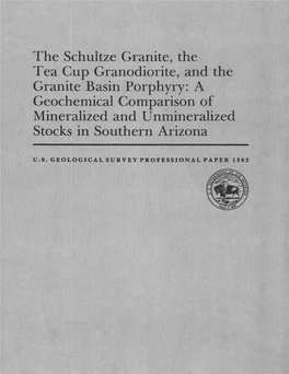 The Schultze Granite, the Tea Cup Granodiorite, and the Granite Basin Porphyry: a Geochemical Comparison of Mineralized and Unrnineralized Stocks in Southern Arizona