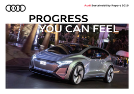 Audi Sustainability Report 2019 PROGRESS YOU CAN FEEL Audi AI:ME (2019): Studie Audi Sustainability Report 2019 2 Progress You Can Feel