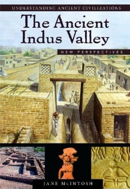 The Ancient Indus Valley New Perspectives ABC-CLIO’S Understanding Ancient Civilizations Series