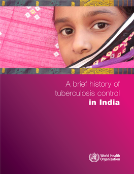 A Brief History of Tuberculosis Control in India