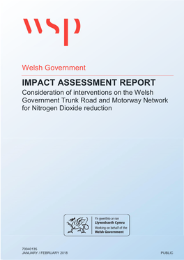 IMPACT ASSESSMENT REPORT Consideration of Interventions on the Welsh Government Trunk Road and Motorway Network for Nitrogen Dioxide Reduction