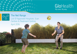 The Net Range List of Approved Hospitals, Scan Centres & Treatment Centres April 2016