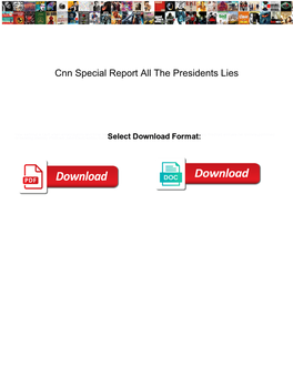 Cnn Special Report All the Presidents Lies