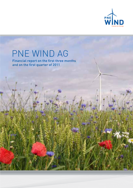 PNE WIND AG Financial Report on the First Three Months and on the First Quarter of 2011 at a Glance
