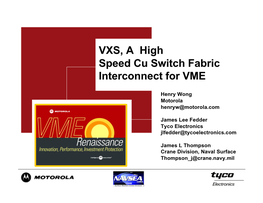 VXS, a High Speed Cu Switch Fabric Interconnect for VME