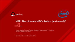 VPP: the Ultimate NFV Vswitch (And More!)?
