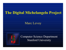 The Digital Michelangelo Project