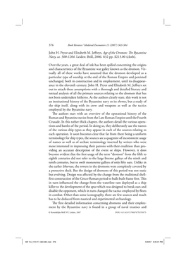 John H. Pryor and Elizabeth M. Jeffreys, Age of the Dromon: the Byzantine Navy, Ca. 500-1204. Leiden: Brill, 2006. 832 Pp. $213