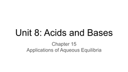 Unit 8: Acids and Bases Chapter 15 Applications of Aqueous Equilibria March 4Th, 2020