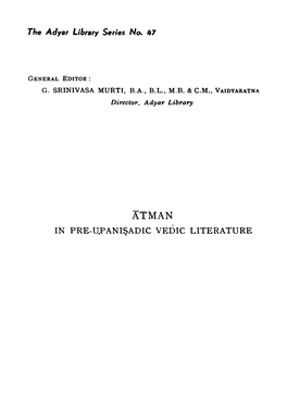 Atman in Pre Upanisadic Vedic Literature