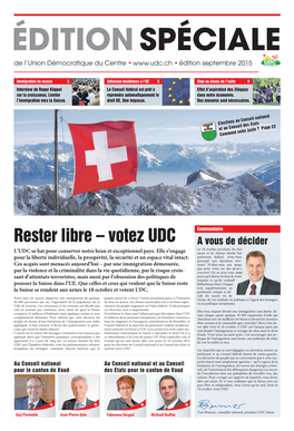 Rester Libre – Votez UDC a Vous De Décider Le 18 Octobre Prochain, Les Suis- L’UDC Se Bat Pour Conserver Notre Beau Et Exceptionnel Pays