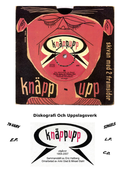 Knäppupps Skivproduktion 1954 - 86 På 78-Varvare, Singel, EP Och LP
