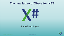 The New Future of Xbase for .NET