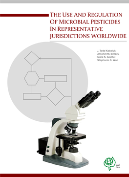 The Use and Regulation of Microbial Pesticides in Representative Jurisdictions Worldwide