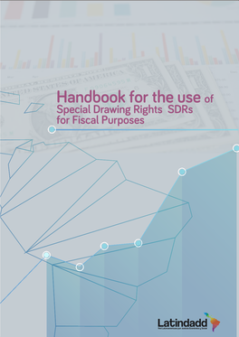 Handbook for the Use of Special Drawing Rights (Sdrs) for Fiscal Purposes