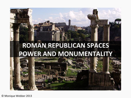 Roman Republican Spaces Power and Monumentality