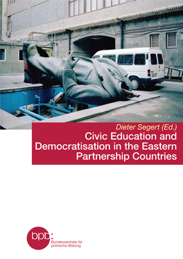 Civic Education and Democratisation in the Eastern Partnership Countries Schriftenreihe Volume 1697 Dieter Segert (Ed.)