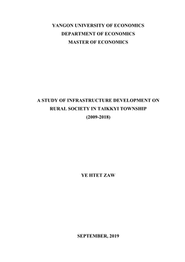 Yangon University of Economics Department of Economics Master of Economics a Study of Infrastructure Development on Rural Societ