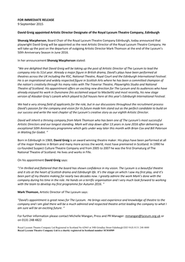 FOR IMMEDIATE RELEASE 9 September 2015 David Greig Appointed Artistic Director Designate of the Royal Lyceum Theatre Company