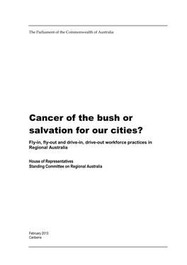 Cancer of the Bush Or Salvation for Our Cities? Fly-In, Fly-Out and Drive-In, Drive-Out Workforce Practices in Regional Australia