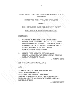 1. Central Administrative Committee Shree Pete Vinayaka Devaru Alias, Shree Mahaganapathi Mahamaya Temple, Shirali, Bhatkal Taluk, R/By Its Chairman, Sri