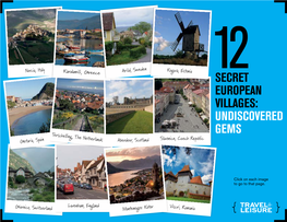 SECRET EUROPEAN VILLAGES: UNDISCOVERED GEMS Terschelling, the Netherlands Slavonice, Czech Republic Getaria, Spain Aberdour, Scotland