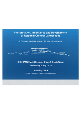 Interpretation, Inheritance and Development of Regional Cultural Landscapes