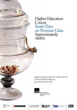 Higher Education Course Study Days on Venetian Glass Approximately 1600’S