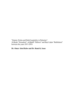 "Islamic Ziyāra and Halal Hospitality in Palestine”. Al-Ḳuds “Jerusalem”, Al-K̲ H̲ Alīl “Hebron” and Bayt Laḥm “Bethlehem" Between the Years 2011-2016