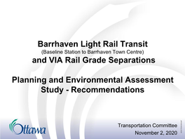 Barrhaven Light Rail Transit (Baseline Station to Barrhaven Town Centre) and VIA Rail Grade Separations