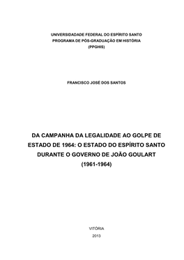 Da Campanha Da Legalidade Ao Golpe De Estado De 1964: O Estado Do Espírito Santo Durante O Governo De João Goulart (1961-1964)