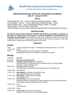 Mathematical Biology of the Cell: Cytoskeleton and Motility July 31 – August 5, 2011