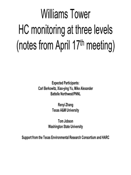 Williams Tower HC Monitoring at Three Levels (Notes from April 17Th Meeting)