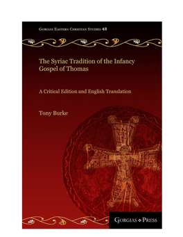 The Syriac Tradition of the Infancy Gospel of Thomas Gorgias Eastern Christian Studies