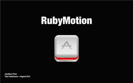 Slides for That Conference 2013 Rubymotion Talk
