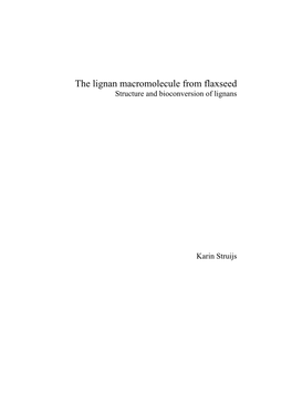 The Lignan Macromolecule from Flaxseed Structure and Bioconversion of Lignans