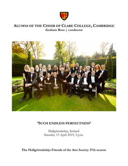 ALUMNI of the CHOIR of CLARE COLLEGE, CAMBRIDGE Graham Ross | Conductor
