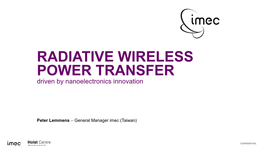 RADIATIVE WIRELESS POWER TRANSFER Driven by Nanoelectronics Innovation