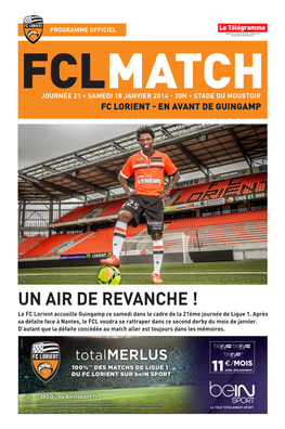 UN AIR DE REVANCHE ! Le FC Lorient Accueille Guingamp Ce Samedi Dans Le Cadre De La 21Ème Journée De Ligue 1